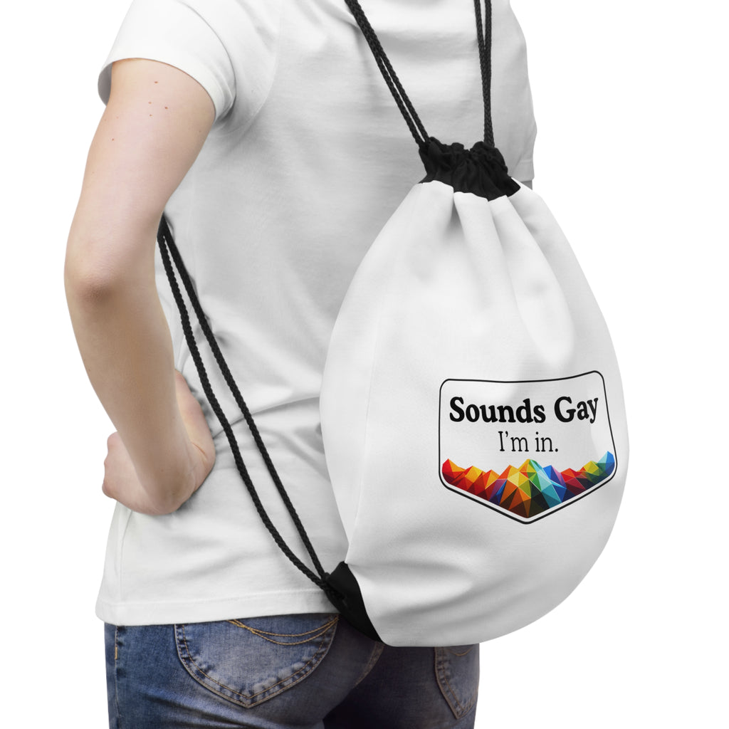 "Sounds Gay, I'm In" Rainbow Pride Gym Sack