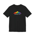 LGBTQ+ Rainbow Mountain Tee — "Sounds gay. I'm in!" Short Sleeve T-Shirt