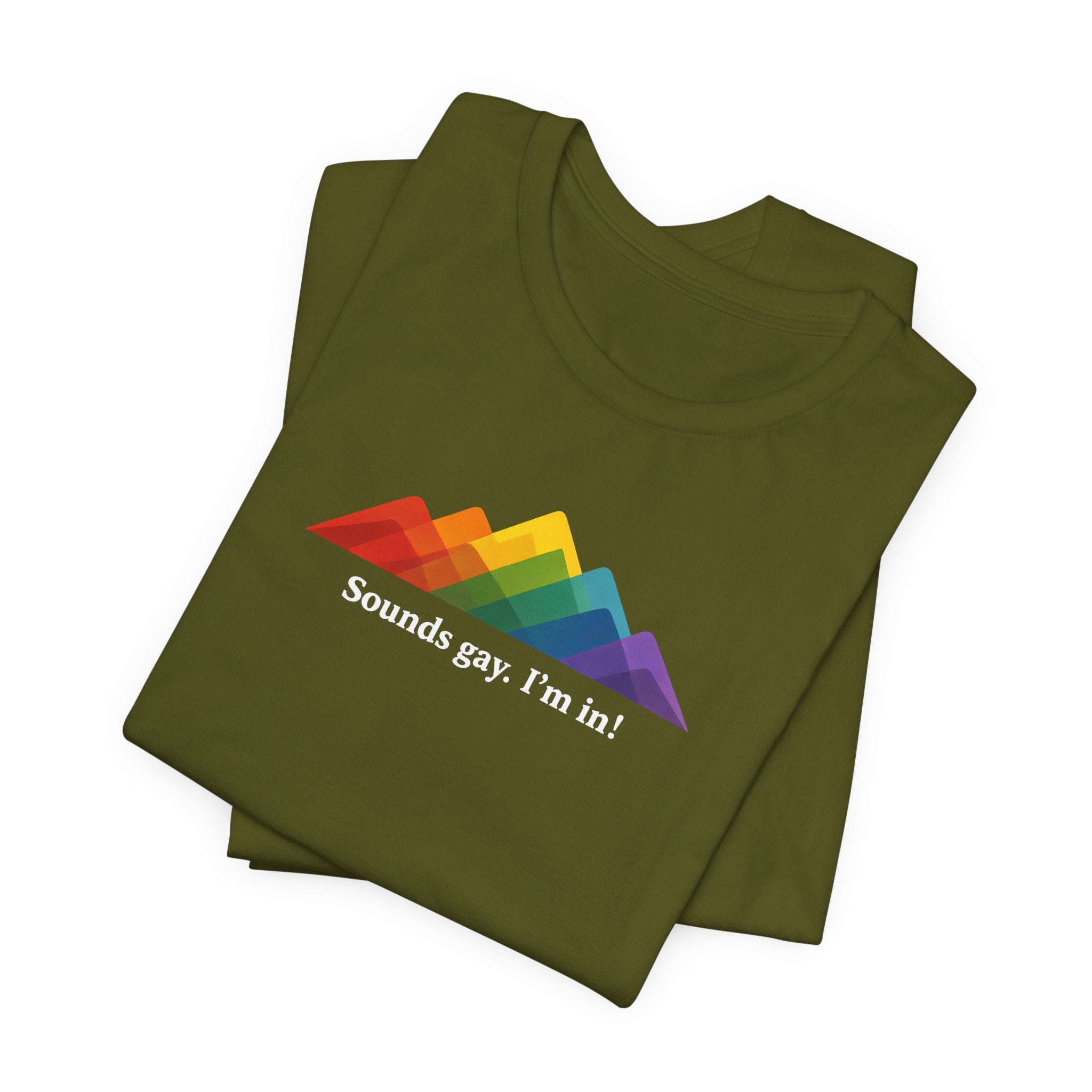 LGBTQ+ Rainbow Mountain Tee — "Sounds gay. I'm in!" Short Sleeve T-Shirt