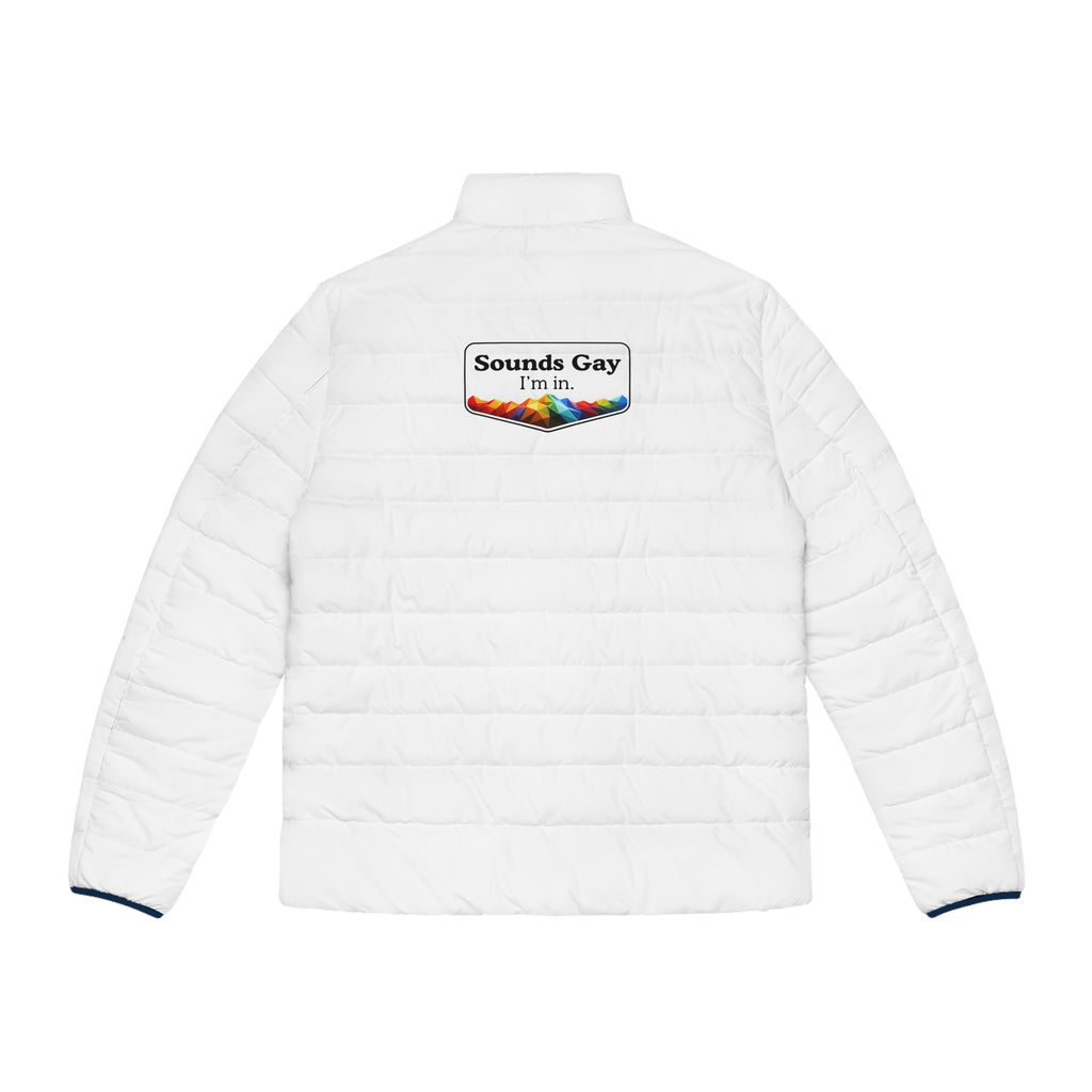 Puffer Jacket — “Sounds Gay, I’m In”